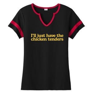 I'll Just Have The Chicken Tenders Funny Ladies Halftime Notch Neck Tee