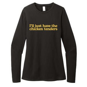 I'll Just Have The Chicken Tenders Funny Womens CVC Long Sleeve Shirt