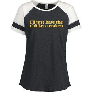 I'll Just Have The Chicken Tenders Funny Enza Ladies Jersey Colorblock Tee