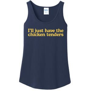 I'll Just Have The Chicken Tenders Funny Ladies Essential Tank