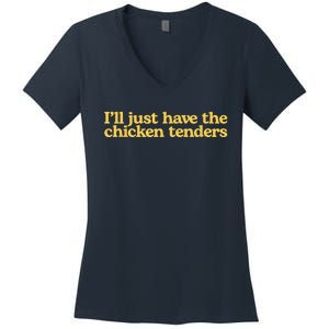 I'll Just Have The Chicken Tenders Funny Women's V-Neck T-Shirt