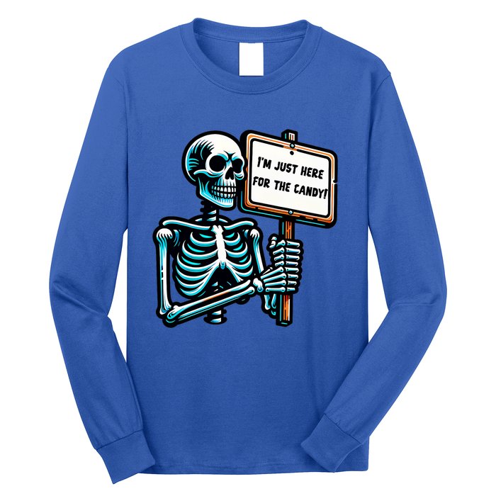 IM Just Here For The Candy Skeleton Spooky Season Halloween Long Sleeve Shirt