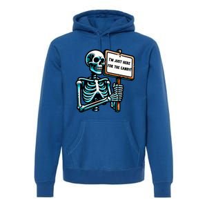 IM Just Here For The Candy Skeleton Spooky Season Halloween Premium Hoodie