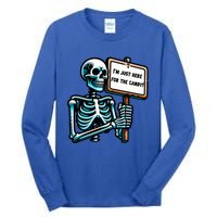 IM Just Here For The Candy Skeleton Spooky Season Halloween Tall Long Sleeve T-Shirt