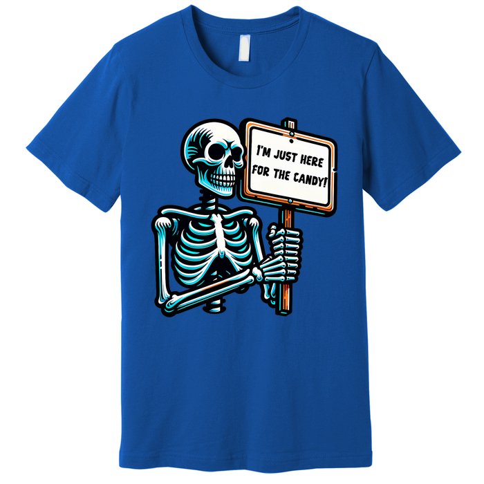 IM Just Here For The Candy Skeleton Spooky Season Halloween Premium T-Shirt