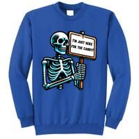 IM Just Here For The Candy Skeleton Spooky Season Halloween Tall Sweatshirt