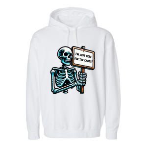 IM Just Here For The Candy Skeleton Spooky Season Halloween Garment-Dyed Fleece Hoodie