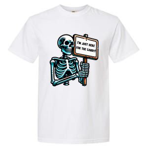 IM Just Here For The Candy Skeleton Spooky Season Halloween Garment-Dyed Heavyweight T-Shirt