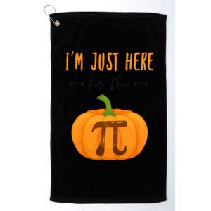 Im Just Here For The Pumpkin Pi Halloween Pumpkin Pie Cute Gift Platinum Collection Golf Towel