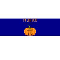 Im Just Here For The Pumpkin Pi Halloween Pumpkin Pie Cute Gift Bumper Sticker