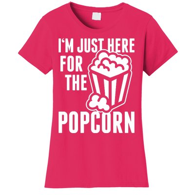 Im Just Here For The Popcorn Women's T-Shirt