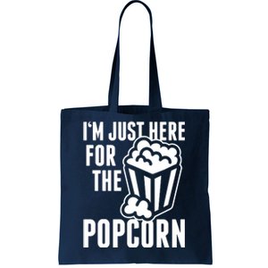 Im Just Here For The Popcorn Tote Bag