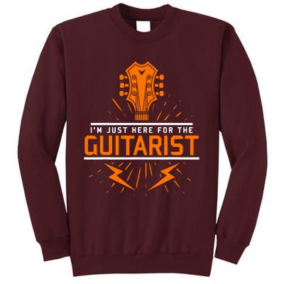 Im Just Here For The Guitarist Tall Sweatshirt