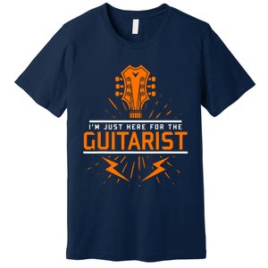 Im Just Here For The Guitarist Premium T-Shirt