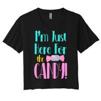 Im Just Here For The Candy Halloween Women's Crop Top Tee