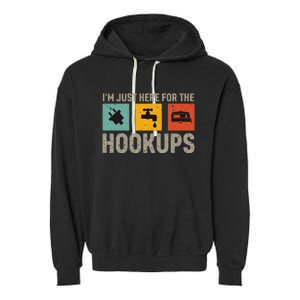 IM Just Here For The Hookups Garment-Dyed Fleece Hoodie