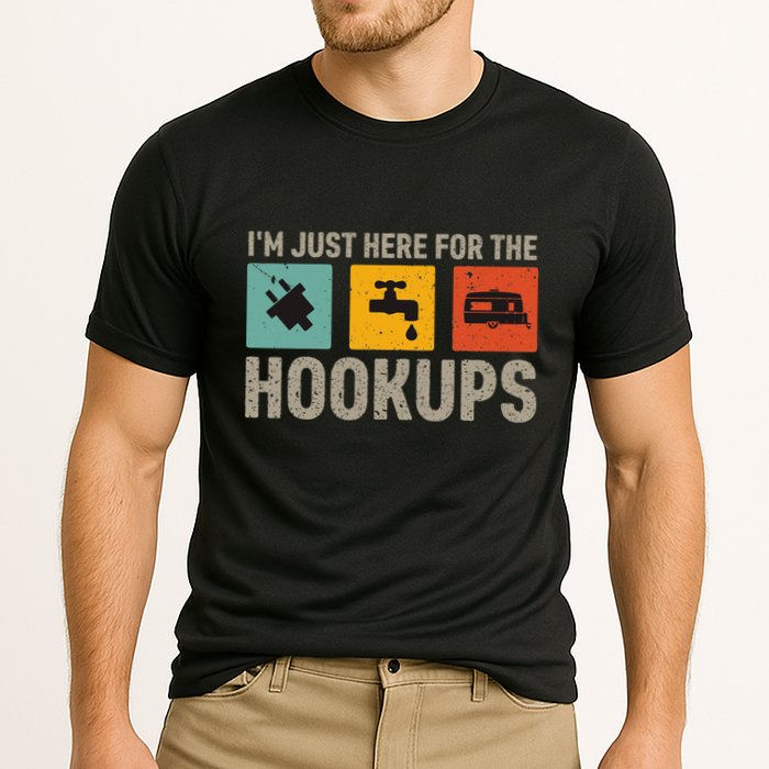 IM Just Here For The Hookups Performance Shirt
