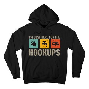 IM Just Here For The Hookups Hoodie