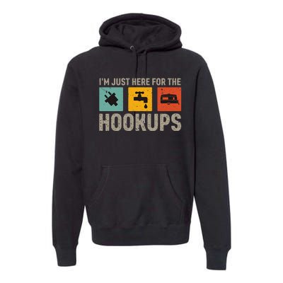 IM Just Here For The Hookups Premium Hoodie