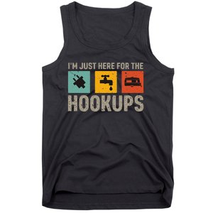 IM Just Here For The Hookups Tank Top