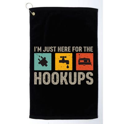 IM Just Here For The Hookups Golf Towel