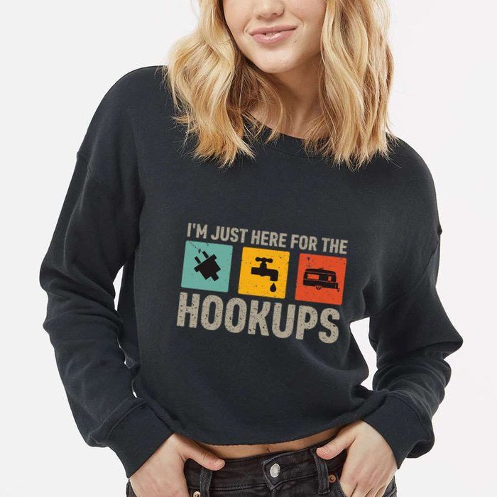 IM Just Here For The Hookups Cropped Pullover Crew