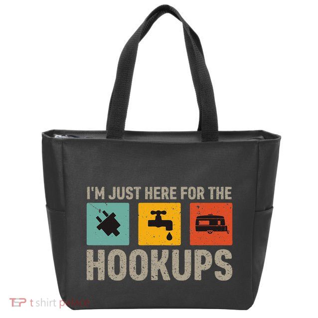IM Just Here For The Hookups Zip Tote Bag