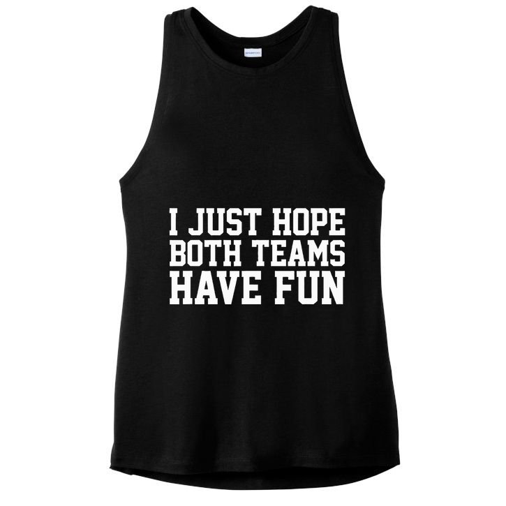 I Just Hope Both Teams Have Fun Ladies PosiCharge Tri-Blend Wicking Tank