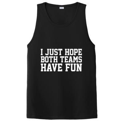 I Just Hope Both Teams Have Fun PosiCharge Competitor Tank