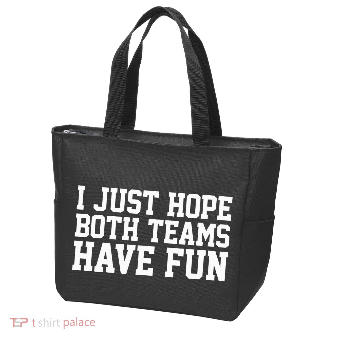I Just Hope Both Teams Have Fun Zip Tote Bag
