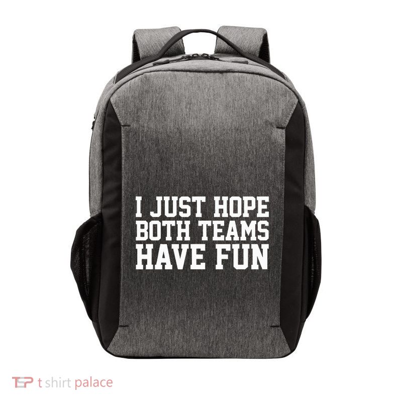 I Just Hope Both Teams Have Fun Vector Backpack