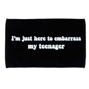 IM Just Here To Embarrass My Teenager Funny Microfiber Hand Towel