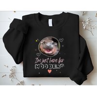 IM Just Here For Moo Deng Bouncy Souvenir Sweatshirt