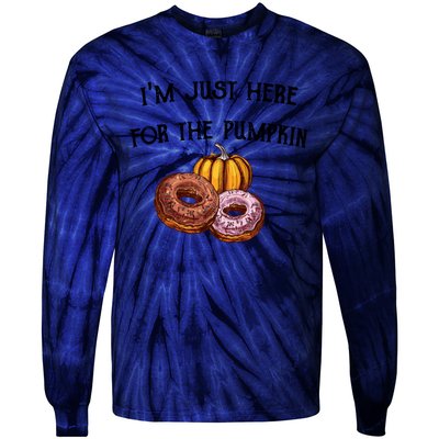 IM Just Here For The Pumpkin Donuts Funny Halloween Design Tie-Dye Long Sleeve Shirt