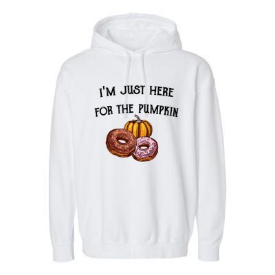 IM Just Here For The Pumpkin Donuts Funny Halloween Design Garment-Dyed Fleece Hoodie