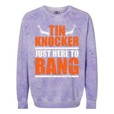 I'm Just Here To Bang Tin Knocker dunny quote Colorblast Crewneck Sweatshirt