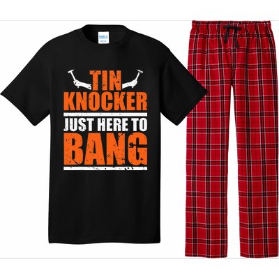 I'm Just Here To Bang Tin Knocker dunny quote Pajama Set