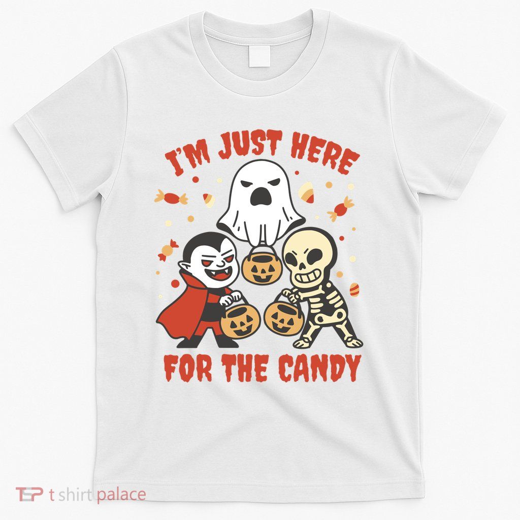 I'm Just Here For The Candy Halloween Costume Funny T-Shirt