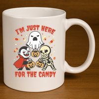 I'm Just Here For The Candy Halloween Costume Funny 11oz C Handle Ceramic Mug