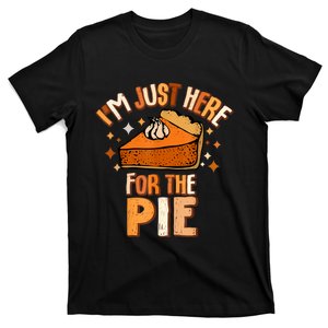 IM Just Here For The Pie Thanksgiving Fall Autumn Retro T-Shirt