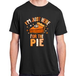 IM Just Here For The Pie Thanksgiving Fall Autumn Retro Adult ChromaSoft Performance T-Shirt