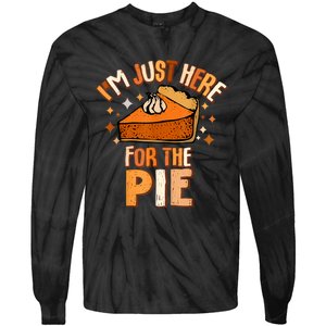 IM Just Here For The Pie Thanksgiving Fall Autumn Retro Tie-Dye Long Sleeve Shirt