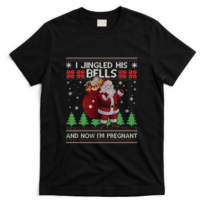 I Jingled His Bells IM Pregnant Ugly Xmas Sweater Funny T-Shirt