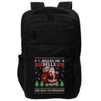 I Jingled His Bells IM Pregnant Ugly Xmas Sweater Funny Impact Tech Backpack