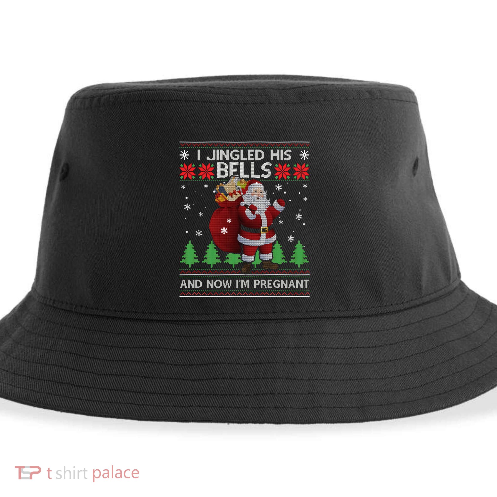 I Jingled His Bells IM Pregnant Ugly Xmas Sweater Funny Sustainable Bucket Hat