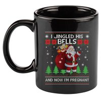 I Jingled His Bells IM Pregnant Ugly Xmas Sweater Funny 11oz C Handle Ceramic Mug