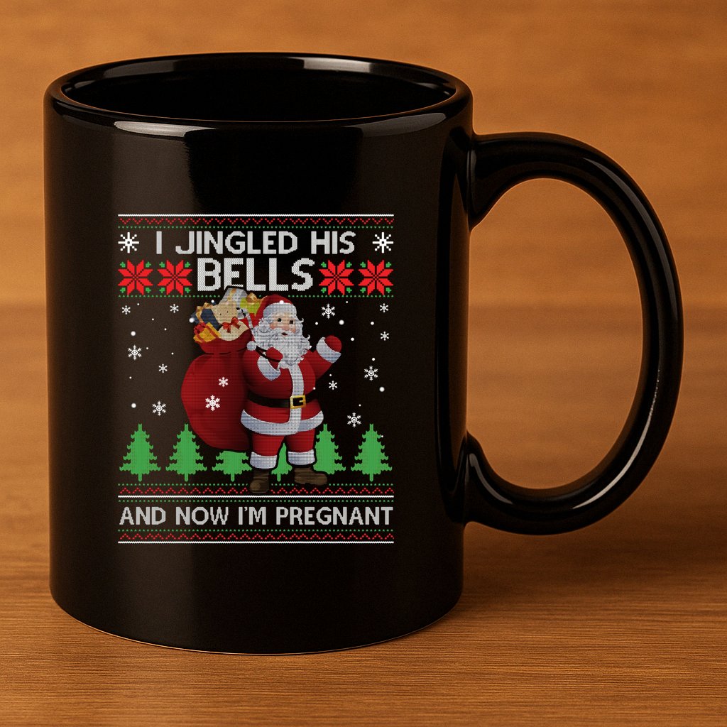 I Jingled His Bells IM Pregnant Ugly Xmas Sweater Funny 11oz C Handle Ceramic Mug