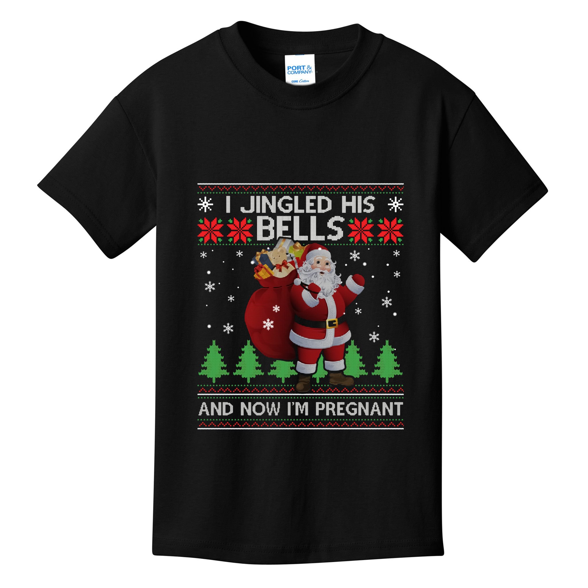 I Jingled His Bells IM Pregnant Ugly Xmas Sweater Funny Kids T-Shirt
