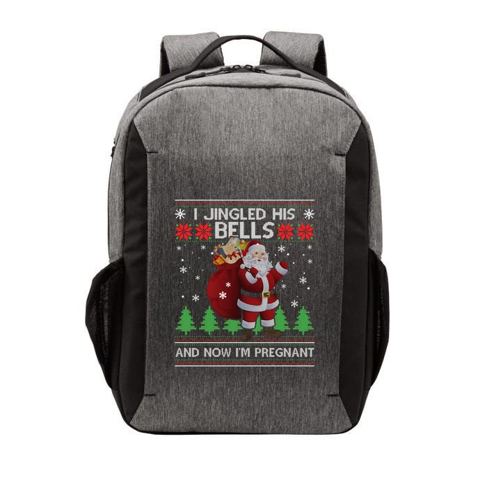 I Jingled His Bells IM Pregnant Ugly Xmas Sweater Funny Vector Backpack