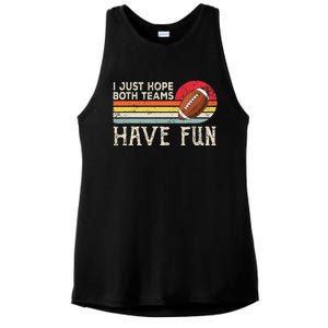 I Just Hope Both Teams Have Fun Funny Football Ladies PosiCharge Tri-Blend Wicking Tank